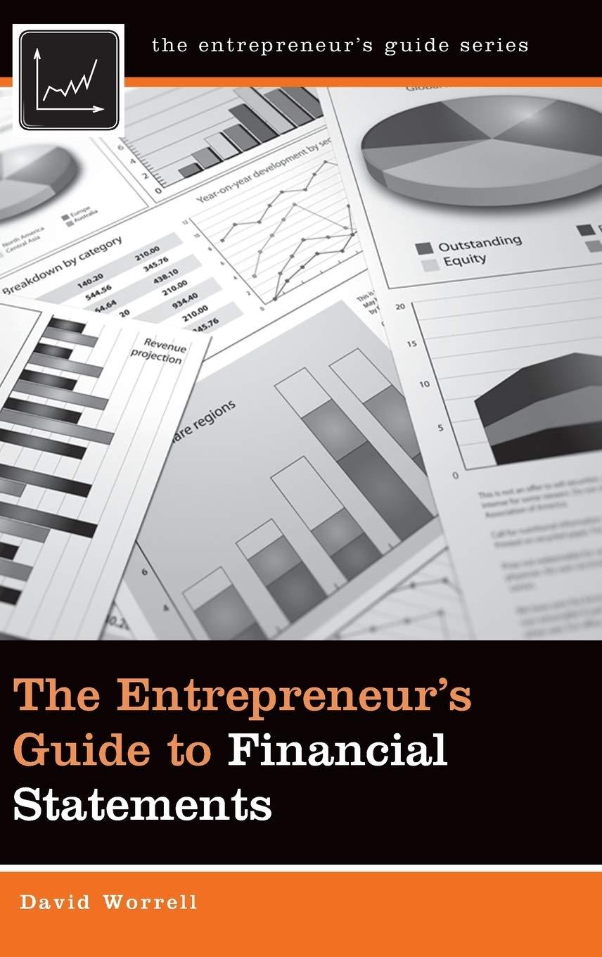 the entrepreneurs guide to financial statements 1st edition david worrell, cj rhoads 1440829357,