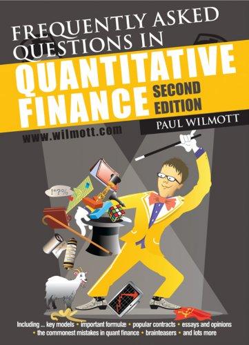 frequently asked questions in quantitative finance 2nd edition paul wilmott 0470748753, 978-0470748756