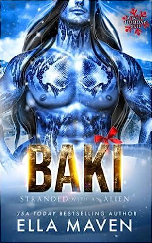 baki stranded with an alien 1st edition ella maven b0bq5cbb28, 979-8369713174