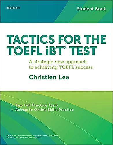 tactics for the toefl ibt test a strategic new approach for achieving toefl success 1st edition christien lee