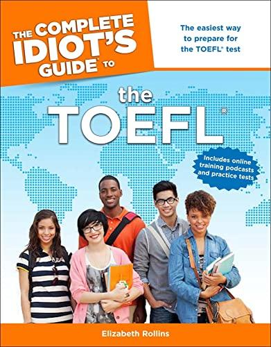 the complete idiots guide to the toefl the easiest way to prepare for the toefl test 1st edition elizabeth