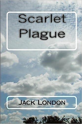 scarlet plague 1st edition jack london 1453712380, 978-1453712382