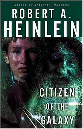 citizen of the galaxy  robert a. heinlein 1416505520, 978-1416505525
