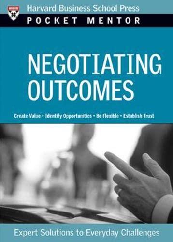 negotiating outcomes expert solutions to everyday challenges 1st edition marjorie corman aaron, harvard