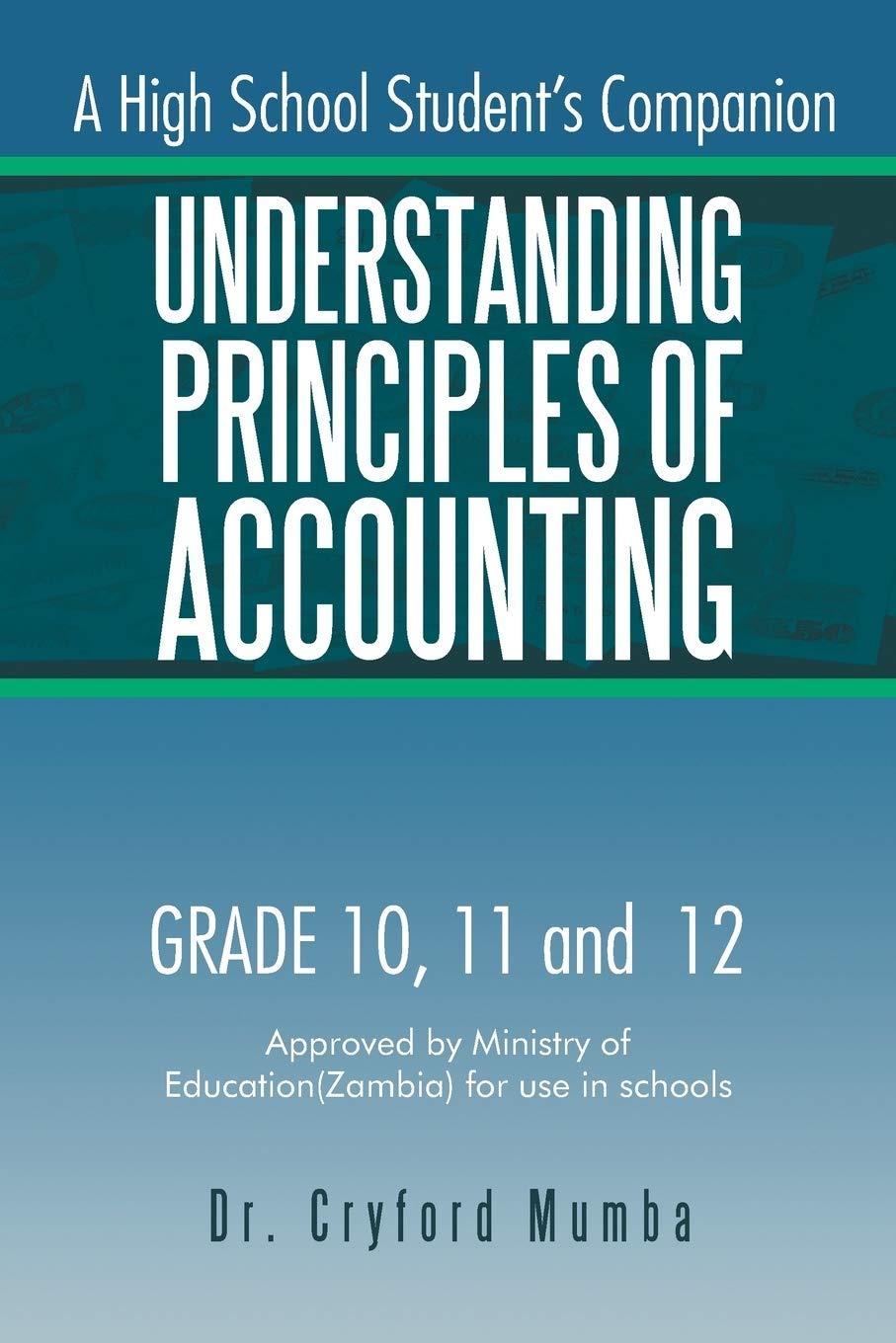 understanding principles of accounting a higher school students companion 1st edition cryford mumba