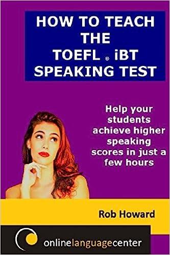 how to teach the toefl ibt speaking test help your students achieve higher speaking score in just a few hour