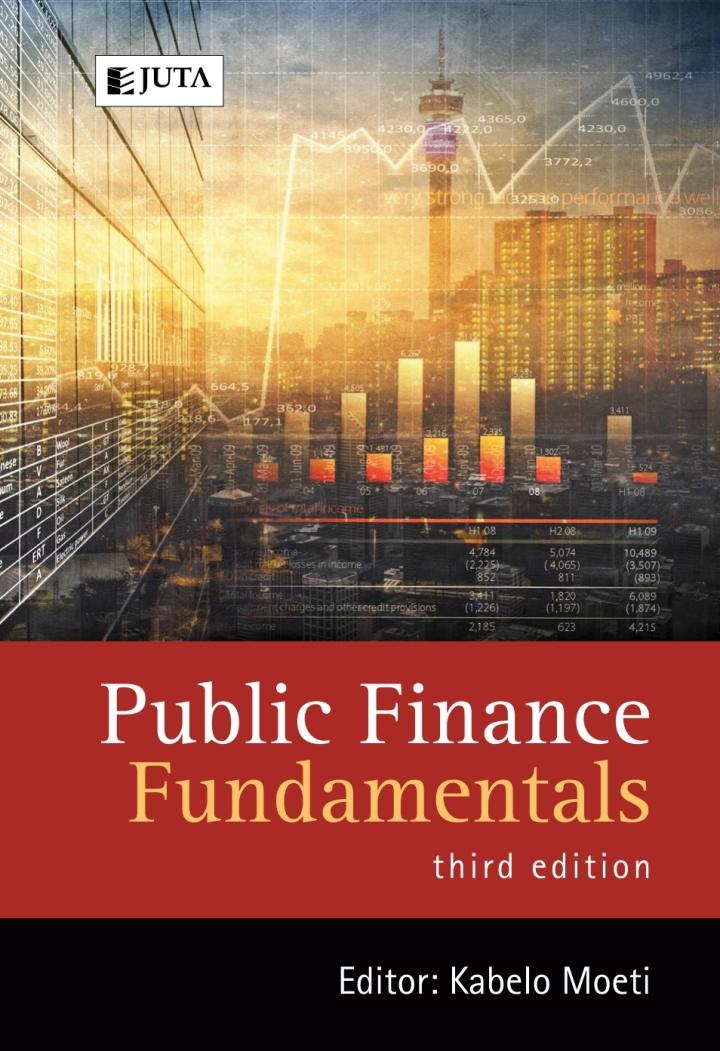 public finance fundamentals 3rd edition k. moeti 148512946x, 9781485129462