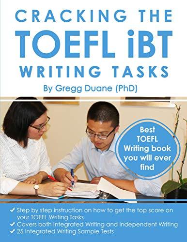 cracking the toefl ibt writing tasks best toefl writing book you will ever find 1st edition gregg duane