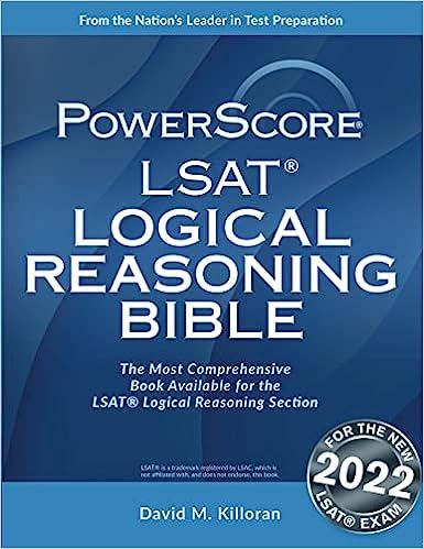 the power score lsat logical reasoning bible the most comprehensive book available for the lsat logical