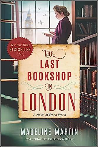 the last bookshop in london  a novel of world war ii 1st edition madeline martin 133528480x, 978-1335284808