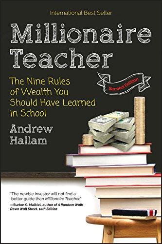 millionaire teacher the nine rules of wealth you should have learned in school 2nd edition andrew hallam