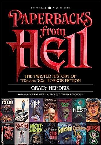 paperbacks from hell the twisted history of 70s and 80s horror fiction  grady hendrix 1594749817,