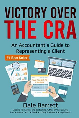 victory over the cra  an accountants guide to representing a client 1st edition dale barrett 0986755931,