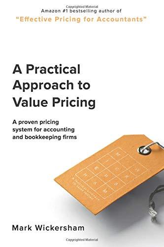 a practical approach to value pricing a proven pricing system for accounting and bookkeeping firms 1st