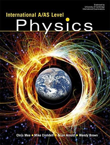 international a/as level physics 1st edition chris mee, mike crundle, brian arnold, wendy brown 0340945648,