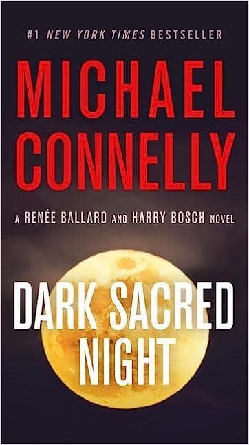 dark sacred night a renée ballard and harry bosch novel  michael connelly 1538731762, 978-1538731765
