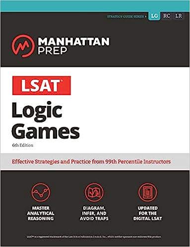 lsat logic games effective strategies practice from 99th percentile instructors 6th edition manhattan prep