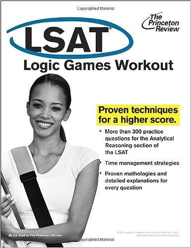 lsat logic games workout proven techniques for a higher score 10th edition princeton review 037542931x,