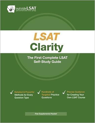 lsat clarity the first complete lsat self study guide 1st edition outside lsat 0984456929, 978-0984456925