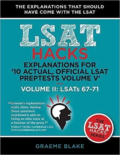 lsat hacks explanations for 10 actual official lsat prep tests volume v lsats 67-71 volume ii 1st edition