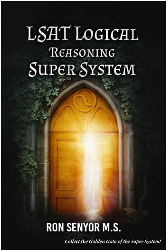 lsat logical reasoning super system 1st edition ron senyor b09mysrvlz, 979-8779586023