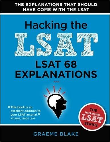 hacking the lsat 68 explanations 1st edition graeme blake 0988127946, 978-0988127944