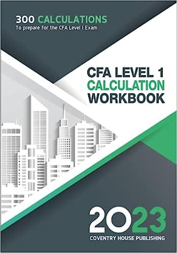 cfa level 1 calculation workbook 300 calculations to prepare for the cfa level 1 exam 2023 2023 edition