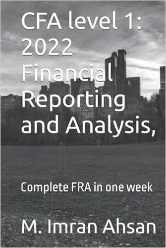 cfa level 1 financial reporting and analysis complete fra in one week  2022 2022 edition m. imran ahsan