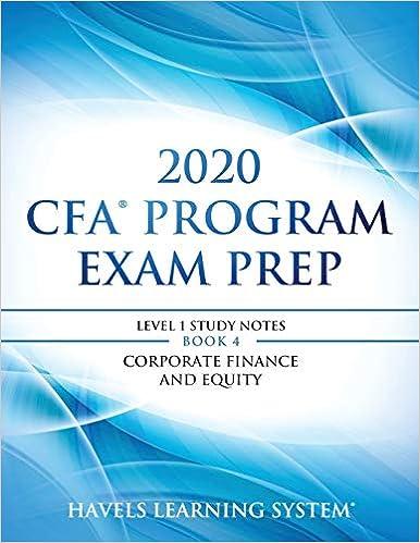 cfa program exam prep level 1 study notes book 4 corporate finance and equity 2020 2020 edition havels