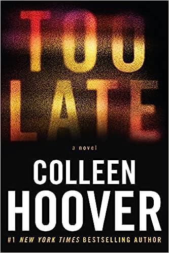 too late  colleen hoover 1538756595, 978-1538756591