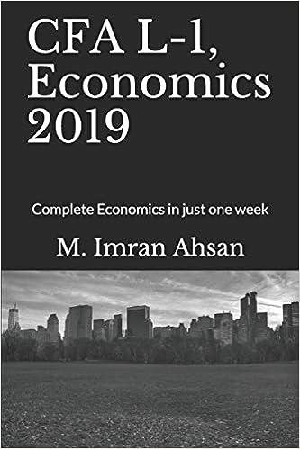 cfa l-1 economics complete economics in just one week 2019 2019 edition m. imran ahsan 1795543809,