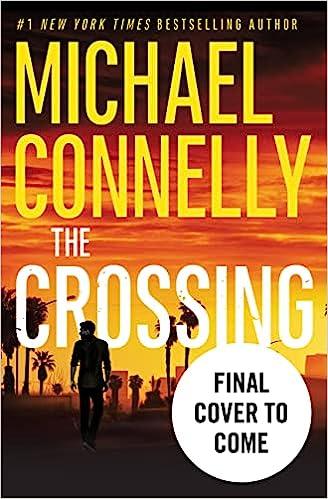 the crossing 1st edition michael connelly 1538742551, 978-1538742556