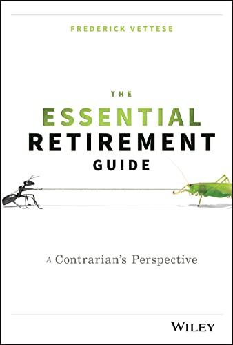 the essential retirement guide a contrarians perspective 1st edition frederick vettese 1119111129,