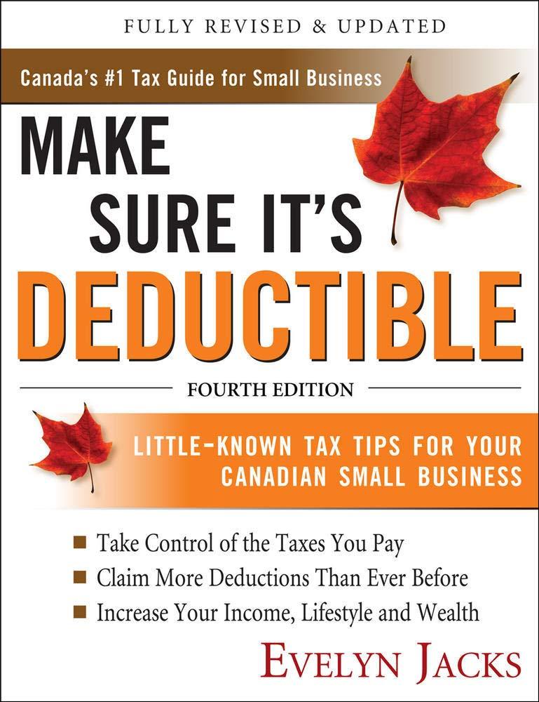 make sure its deductible little known tax tips for your canadian small business 4th edition evelyn jacks