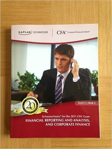 schweser notes for the cfa exam level 2 book 2 financial reporting and analysis and corporate finance 2011