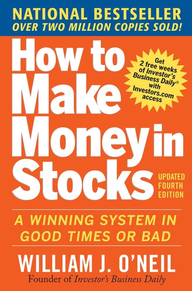 how to make money in stocks a winning system in good times and bad 4th edition william o neil 0071614133,