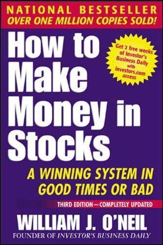 how to make money in stocks a winning system in good times or bad 3rd edition william o neil 0071406689,