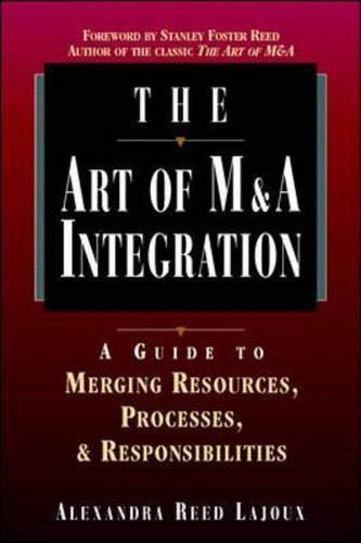 the art of m and a integration a guide to merging resources processes and responsibilities 1st edition