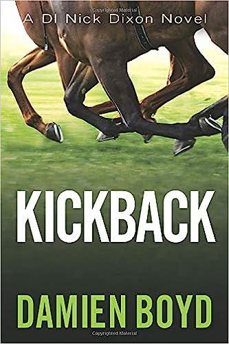 kickback di nick dixon crime novel  damien boyd 1477821058, 978-1477821053