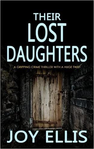 their lost daughter a gripping crime thriller with  a huge twist 1st edition joy ellis 1912106558,