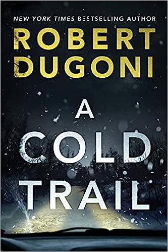 a cold trail  robert dugoni 1542093228, 978-1542093224
