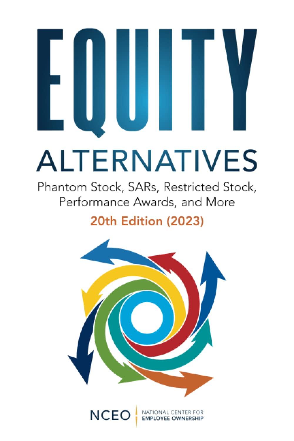 equity alternatives phantom stock sars restricted stock performance awards and more 2023 20th edition corey