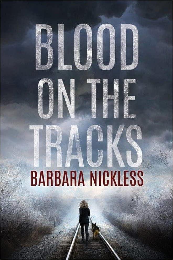 blood on the tracks 1st edition barbara nickless 1503936864, 978-1503936867