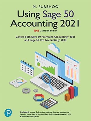 using sage 50 accounting 2021 1st canadian edition mary purbhoo 0137572263, 978-0137572267