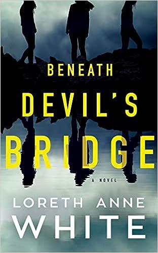 beneath devils bridge 1st edition loreth anne white 1542021294, 978-1542021296