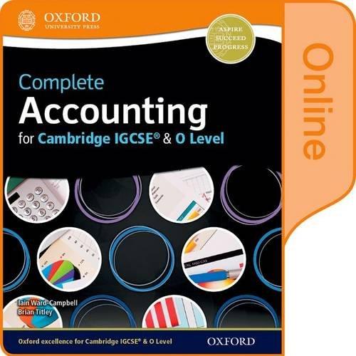 complete accounting for cambridge o level and igcse 1st edition brian titley, iain ward-campbell, christine