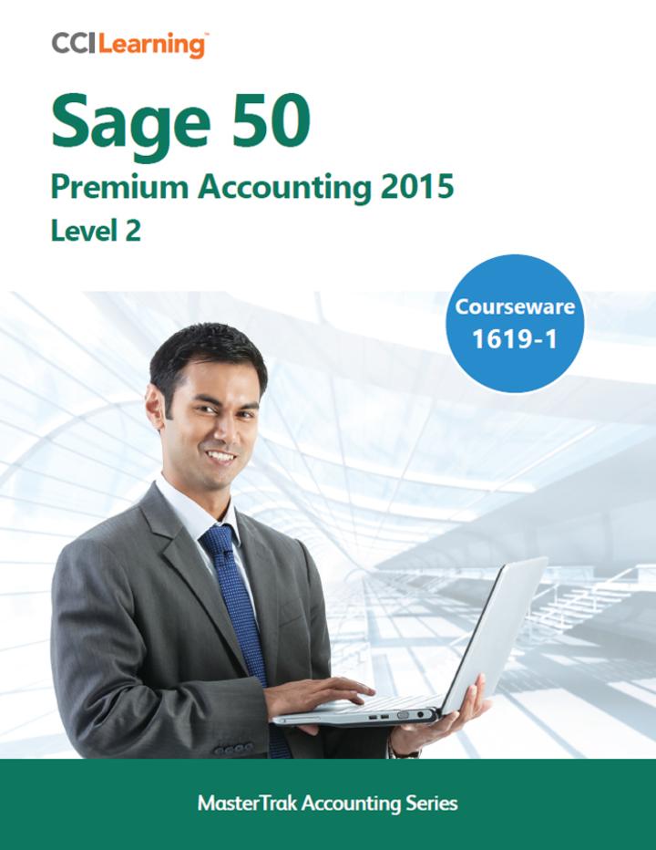 sage 50 premium accounting 2015 level 2 1st edition cci learning solutions 1553324560, 9781553324560