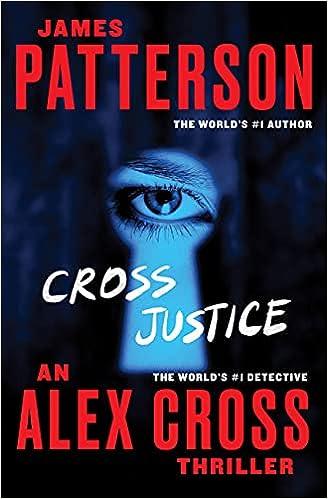 cross justice  an alex cross thriller  james patterson 1455585122, 978-1455585120