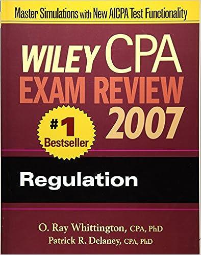 wiley cpa exam review regulation 2007 4th edition patrick r. delaney, o. ray whittington 047179774x,