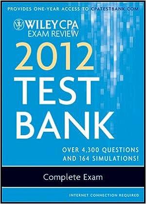 wiley cpa exam review test bank over 4300 questions and 164 simulations complete exam 2012 17th edition o.